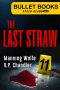 [Bullet Books Speed 11] • The Last Straw